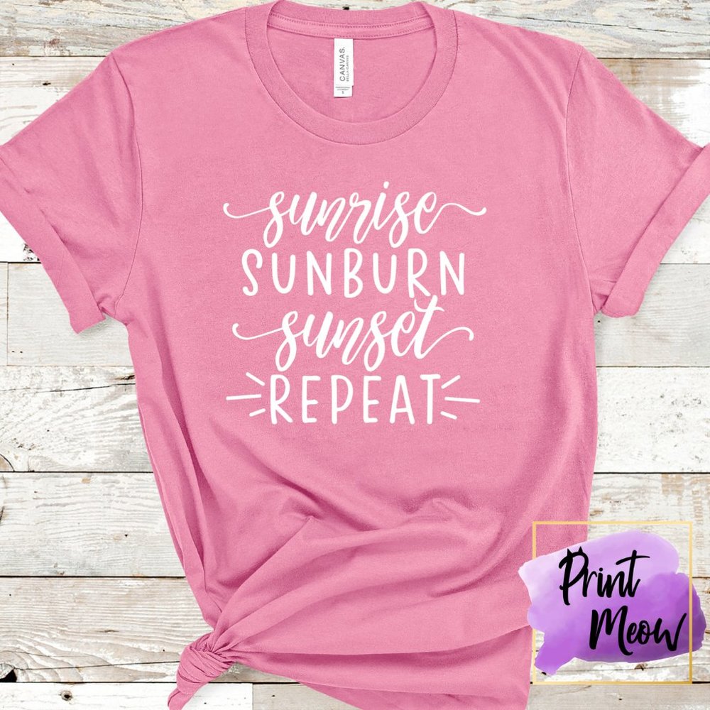 Sunrise Sunburn Sunset Repeat Shirt